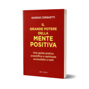 Il Grande Potere della Mente Positiva